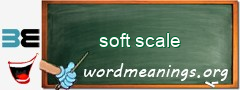 WordMeaning blackboard for soft scale